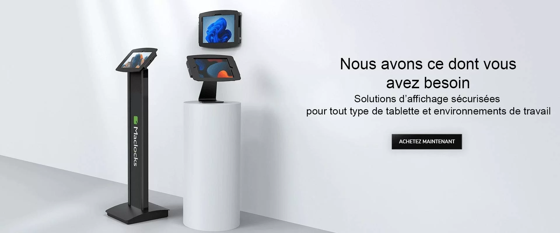 Solutions d'affichage sécurisées pour tout type de tablette et environnements de travail